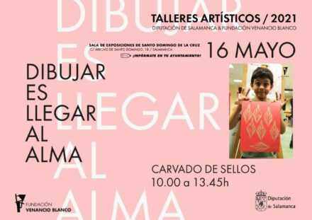 TALLERES ARTÍSTICOS Y CREATIVOS DIPUTACIÓN DE SALAMANCA & FUNDACIÓN VENANCIO BLANCO 2021