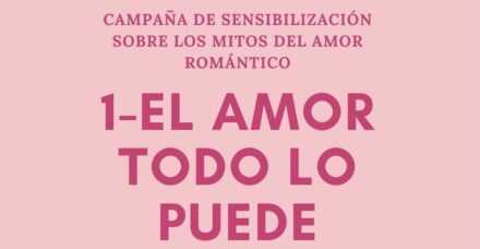Campaña de sensibilización sobre los mitos del amor romántico.
