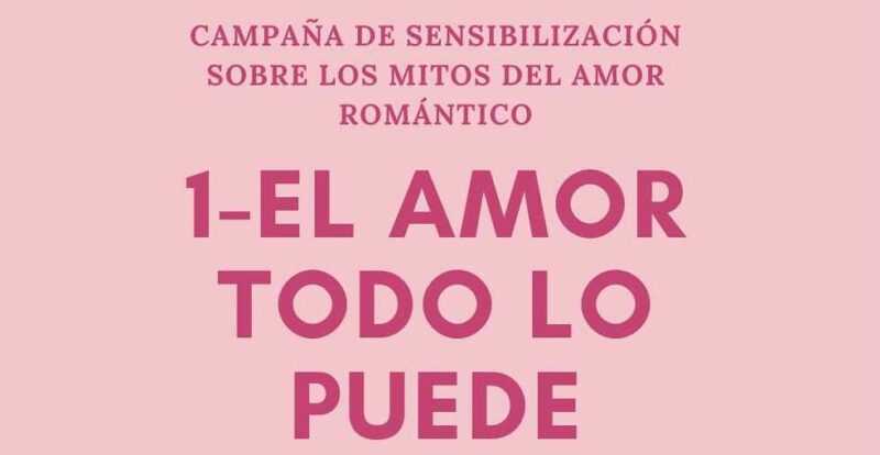 Campaña de sensibilización sobre los mitos del amor romántico.