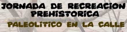 Jornada de recreación prehistórica.