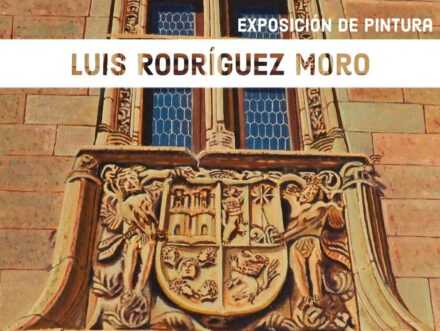 Exposición de pintura de Luis Rodríguez Moro.