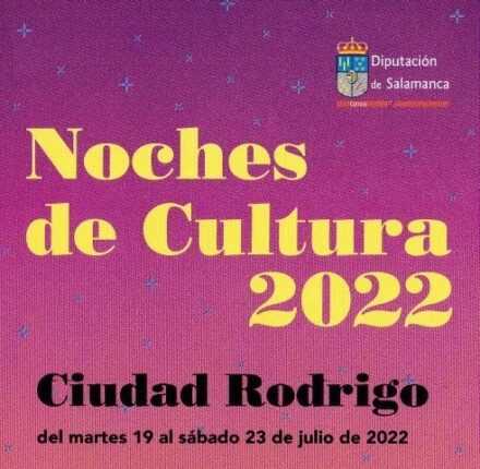 PROGRAMA NOCHES DE CULTURA DIPUTACIÓN DE SALAMANCA Y AYUNTAMIENTO DE CIUDAD RODRIGO