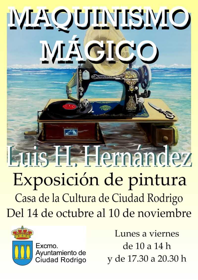 Exposición de pintura «Maquinismo mágico», de Luis H. Hernández.