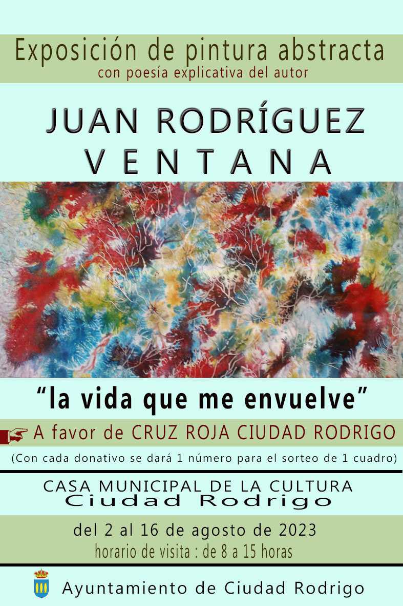 Exposición de Pintura Abstracta con Poesía Explicativa del Autor Juan Rodríguez Ventana. «La vida que me envuelve»