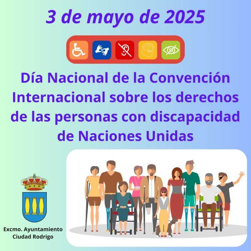 3 de Mayo. Día Nacional de la Convención Internacional sobre los derechos de las personas con discapacidad de Naciones Unidas